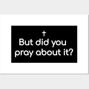 But did you pray about it? Posters and Art